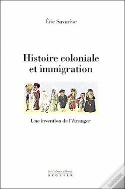 Capa do artigo Histoire Coloniale Et Immigration ; Une Invention De L'Etranger