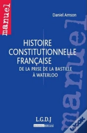 Capa do artigo Histoire Constitutionnelle Française ; De La Prise De La Bastille À Waterloo
