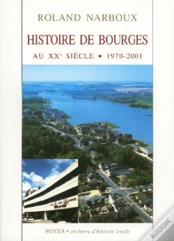 Capa do artigo Histoire De Bourges Au Xx Siècle (1970-2001)