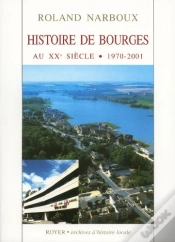 Capa do artigo Histoire De Bourges Au Xx Siècle (1970-2001)