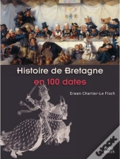 Histoire De Bretagne En 100 Dates