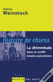 Capa do artigo Histoire De Chiens ; La Dhimmitude Dans Le Conflit Israelo-Palestinien
