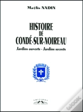 Histoire De Conde/Noireau, Jardins Ouverts, Jardins Secrets