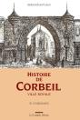 Histoire De Corbeil Ville Royale & D'Essonnes - Preview