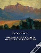Histoire De Edouard Manet Et De Son Uvre