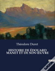 Capa do artigo Histoire De Edouard Manet Et De Son Uvre