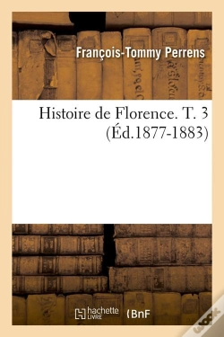 Capa do artigo Histoire De Florence T.3 Edition 1877 1883