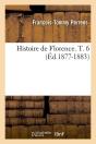Histoire De Florence T.6 Edition 1877 1883 - Preview
