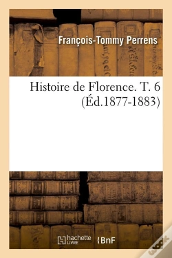 Capa do artigo Histoire De Florence T.6 Edition 1877 1883