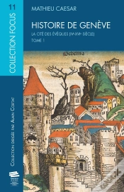 Capa do artigo Histoire De Genève Tome 1 : La Cité Des Évêques (Ive-Xvie Siècle)