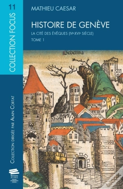 Capa do artigo Histoire De Genève Tome 1 : La Cité Des Évêques (Ive-Xvie Siècle)