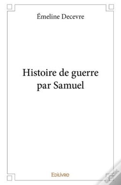 Capa do artigo Histoire De Guerre Par Samuel