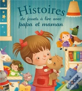 Histoire De Jouets A Lire Avec  Papa Et Maman
