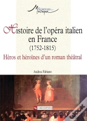 Histoire De L Opera Italien En France 1752-1815