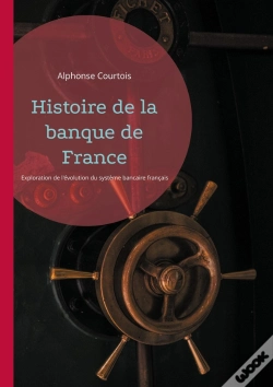 Capa do artigo Histoire De La Banque De France : Une Exploration De L'Évolution Du Système Bancaire Français