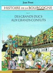Capa do artigo Histoire De La Bourgogne En Bandes Dessinées Tome 2 ; Des Grands Ducs Aux Grands Conflits