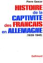 Histoire De La Captivité Des Français En Allemagne : (1939-1945) - Preview