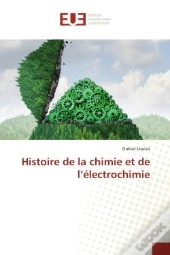 Histoire De La Chimie Et De L'Electrochimie