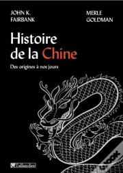 Histoire De La Chine ; Des Origines À Nos Jours