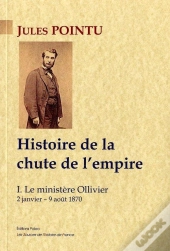 Histoire De La Chute De L'Empire Tome 1 ; Le Ministère Ollivier