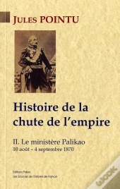 Histoire De La Chute De L'Empire Tome 2 ; Le Ministère Palikao
