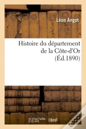 Histoire De La Cote D Or Edition 1890