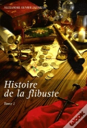 Histoire De La Flibuste T.1