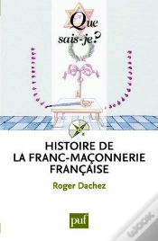 Capa do artigo Histoire De La Franc-Maçonnerie Française (4e Édition)