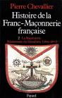 Histoire De La Franc-Maçonnerie Française : La Maçonnerie, Missionnaire Du Libéralisme (1800-1877) - Preview