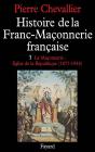 Histoire De La Franc-Maconnerie Française Tome 3 ; 1877-1944 - Preview