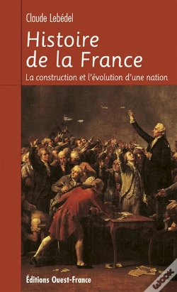 Capa do artigo Histoire De La France ; La Construction Et L'Evolution D'Une Nation