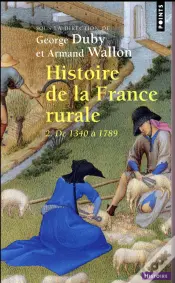 Histoire De La France Rurale. De 1340 A 1789