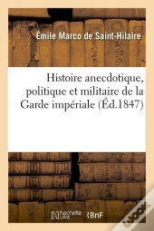 Histoire De La Garde Imperiale Edition 1847