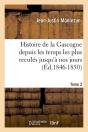 Histoire De La Gascogne T.3 Edition 1846 1850 - Preview