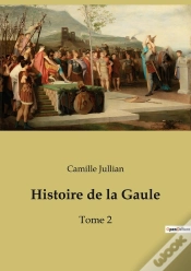 Capa do artigo Histoire De La Gaule : Tome 2