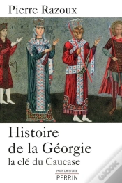 Capa do artigo Histoire De La Géorgie La Clé Du Caucase