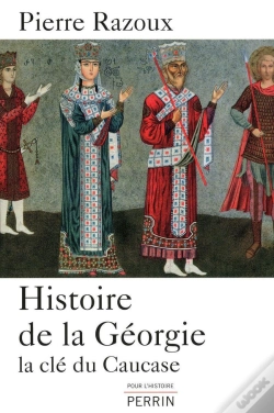 Capa do artigo Histoire De La Géorgie La Clé Du Caucase