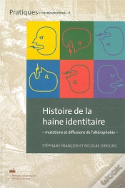 Capa do artigo Histoire De La Haine Identitaire : - Mutations Et Diffusions De L