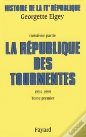 Histoire De La Ive République : La République Des Tourmentes (1954-1959)