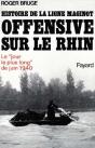 Histoire De La Ligne Maginot ; Offensive Sur Le Rhin ; Le "Jour Le Plus Long" De Juin 1940 - Preview