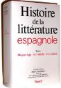 Histoire De La Littérature Espagnole : Le Moyen Age - Xvie Siècle - Xviie Siècle - Preview