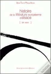 Histoire De La Littérature Européenne D'Alsace : 20e Siècle : 20e Siècle