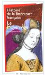 Histoire De La Littérature Française : Le Moyen Âge
