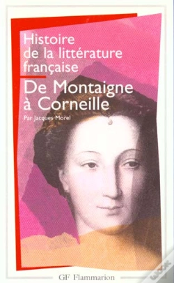 Capa do artigo Histoire De La Littérature Française Tome 3 ; De Montaigne À Corneille
