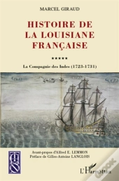 Histoire De La Louisiane Française ; La Compagnie Des Indes (1723-1731)