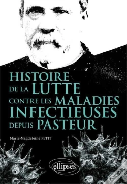 Capa do artigo Histoire De La Lutte Contre Les Maladies Infectieuses Depuis Pasteur