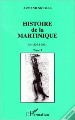 Capa do artigo Histoire De La Martinique T.3