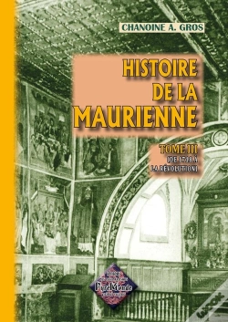 Capa do artigo Histoire De La Maurienne T.3 ; De 1718 À La Révolution