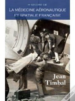 Capa do artigo Histoire De La Médecine Aéronotique Et Spatiale Française
