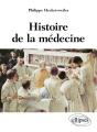 Histoire De La Médecine ; Des Malades Des Médecins, Des Soins Et De L'Éthique Biomédicale - Preview